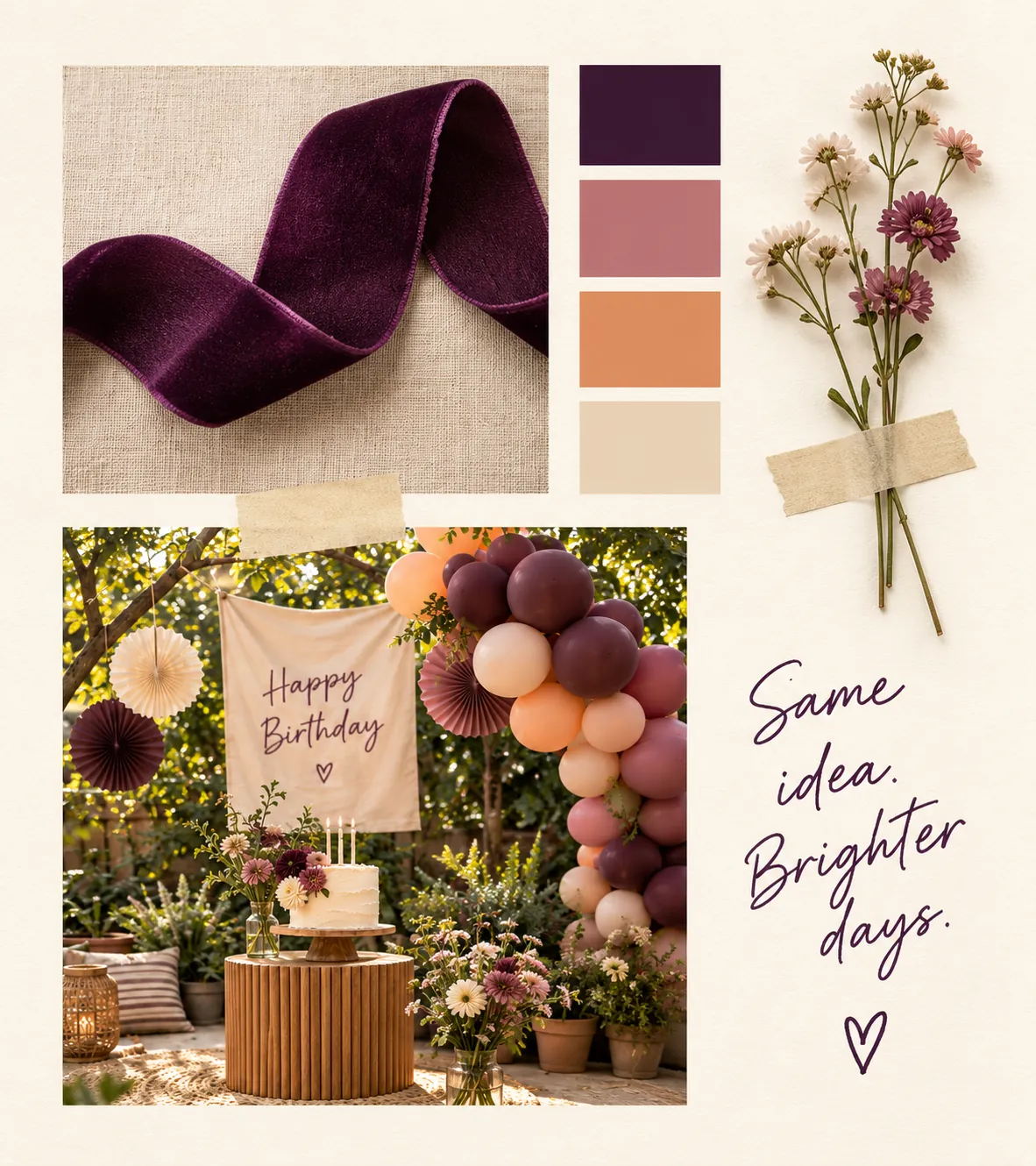 Birthday moodboard with plum ribbon, color swatches, flowers, and a matching garden setting. Same idea. Brighter days.